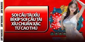 Soi Cầu Tài Xỉu – Bí Kíp Soi Cầu Tài Xỉu Chuẩn Xác Từ Cao Thủ